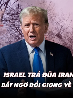 Điểm xung đột: Israel trả đũa Iran; ông Trump bất ngờ đổi giọng về Ukraine