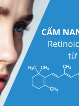 Cẩm nang sử dụng retinoids an toàn từ A - Z