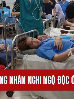 Gần 100 công nhân nghi ngộ độc thực phẩm ở Đồng Nai đã ổn định sức khỏe