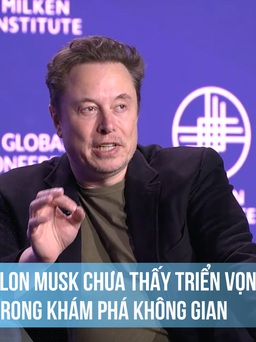 Tỉ phú Musk thất vọng với AI trong lĩnh vực nào?
