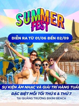 Novaworld Phan Thiet hút khách mùa cao điểm du lịch hè với chuỗi hoạt động Summer Fest