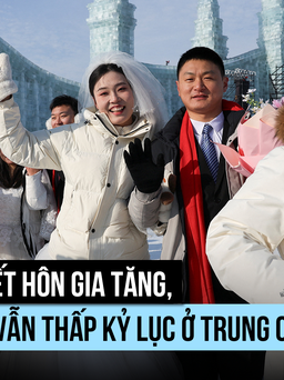 Số người kết hôn gia tăng, Trung Quốc nỗ lực cải thiện tỷ lệ sinh thấp kỷ lục