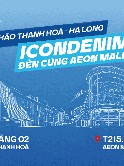 Chính thức khai trương cửa hàng ICONDENIM ở AEON MALL Thanh Hóa và Hạ Long
