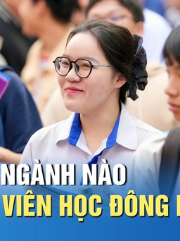 Khối ngành nào có đông sinh viên học nhất?