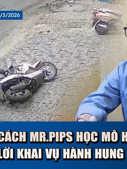 Toàn cảnh 17h: Cách Mr.Pips học mô hình lừa đảo ở nước ngoài | Lời khai vụ hành hung nữ shipper