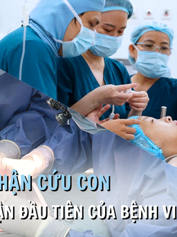 Mẹ hiến thận cứu con: "Nỗi sợ lớn nhất là không thể mang lại điều tốt nhất cho con"