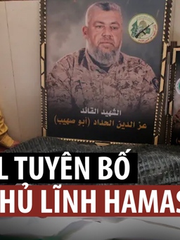 Thủ lĩnh 'Bóng ma' của Hamas bị Israel hạ sát ở ở Gaza