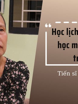 Tiến sĩ Bùi Trân Phượng: Học lịch sử để làm gì?