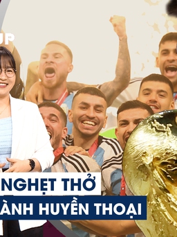 Bản tin World Cup (19.12): Chung kết nghẹt thở, Argentina lên đỉnh vinh quang | Messi đã trở thành huyền thoại