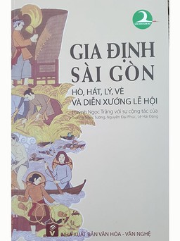 Khảo cứu về hò, hát, lý, vè và diễn xướng lễ hội Gia Định