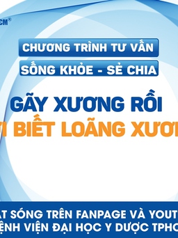 Nguy hiểm tình trạng gãy xương rồi mới biết loãng xương