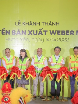 Saint-Gobain Việt Nam khánh thành dây chuyền sản xuất keo Weber tại Hưng Yên