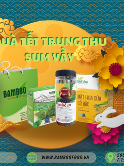 Ưu đãi Trung thu - Quà tặng Đoàn viên Bamboo an toàn cho sức khỏe cộng đồng