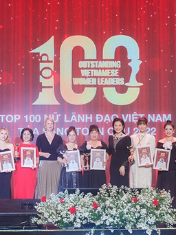 Top 100 Nữ lãnh đạo Việt Nam tỏa sáng toàn cầu 2022 - Hoành tráng và ý nghĩa