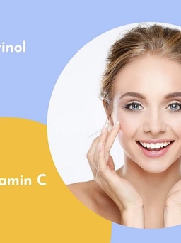 Retinol+Vitamin C: Cặp bài trùng hay kẻ hủy diệt trong tiến trình ngăn ngừa lão hóa da