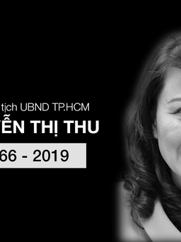Phó chủ tịch UBND TP.HCM Nguyễn Thị Thu qua đời