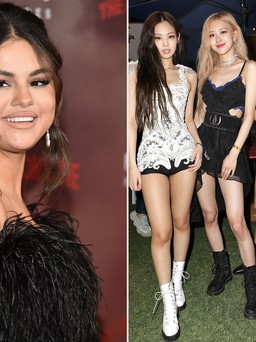 Selena Gomez tiết lộ là fan ‘ruột’ của BlackPink