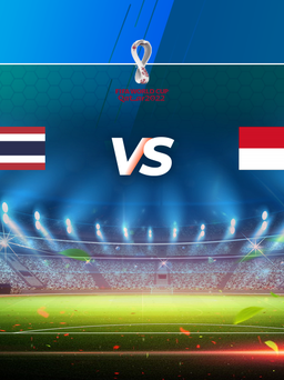 Trực tiếp bóng đá Thailand vs Indonesia, World Cup, 18:00 25/03/2021