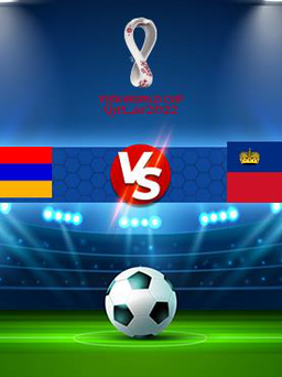 Trực tiếp bóng đá Armenia vs Liechtenstein, WC Europe, 23:00 08/09/2021