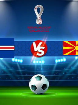Trực tiếp bóng đá Iceland vs Bắc Macedonia, WC Europe, 23:00 05/09/2021