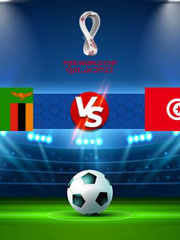 Trực tiếp bóng đá Zambia vs Tunisia, WC Africa, 20:00 07/09/2021