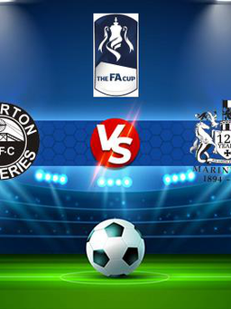 Trực tiếp bóng đá Atherton vs Marine, FA Cup, 21:00 02/10/2021