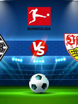 Trực tiếp bóng đá B. Monchengladbach vs Stuttgart, Bundesliga, 23:30 16/10/2021