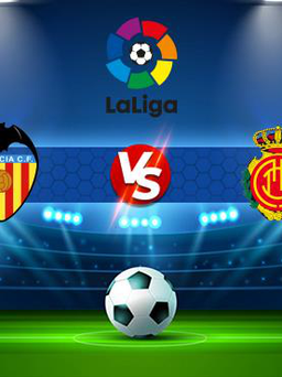 Trực tiếp bóng đá Valencia vs Mallorca, LaLiga, 19:00 23/10/2021