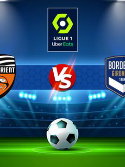 Trực tiếp bóng đá Lorient vs Bordeaux, Ligue 1, 20:00 24/10/2021