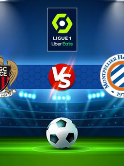 Trực tiếp bóng đá Nice vs Montpellier, Ligue 1, 23:00 07/11/2021
