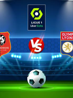 Trực tiếp bóng đá Rennes vs Lyon, Ligue 1, 02:45 08/11/2021