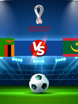 Trực tiếp bóng đá Zambia vs Mauritania, WC Africa, 20:00 13/11/2021