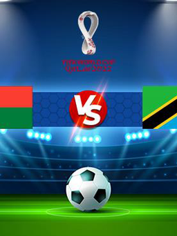 Trực tiếp bóng đá Madagascar vs Tanzania, WC Africa, 20:00 14/11/2021