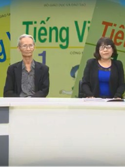 Đối thoại: Tiếng Việt công nghệ giáo dục - Tranh cãi vì đâu?