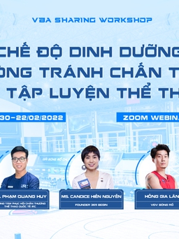 ‘Sao’ bóng rổ VBA tư vấn chế độ dinh dưỡng và phòng tránh chấn thương thể thao