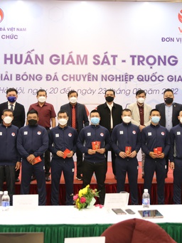 ‘Trọng tài mà nghiêm tại V-League, cầu thủ Việt Nam không chơi xấu khi ra châu Á’