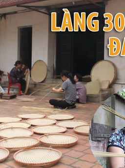 Làng 300 năm đan lát rổ rá ở Bắc Giang