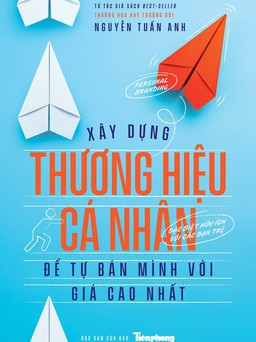 Nhà báo Nguyễn Tuấn Anh chỉ cách xây dựng thương hiệu cá nhân