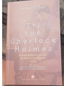 Khám phá trí tuệ đánh án siêu đẳng của Sherlock Holmes