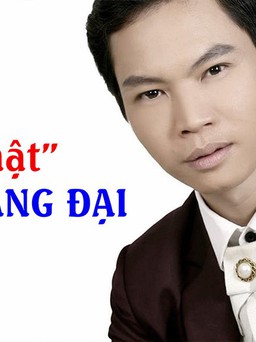 PHÚT “BẬT MÍ” số 33 - 3 điều “bí mật” của ca sĩ Quang Đại