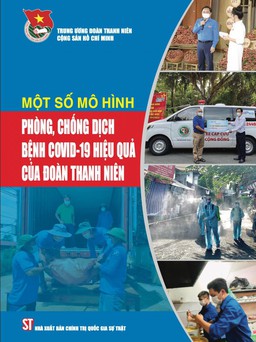 Ra mắt sách về mô hình phòng chống Covid-19 hiệu quả của Đoàn