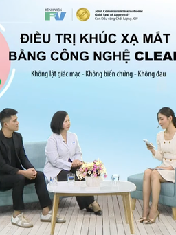 Điều trị khúc xạ mắt bằng công nghệ CLEAR tại FV