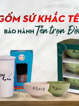 Chén khắc tên bảo hành tên trọn đời ra mắt quy mô lớn tại Việt Nam