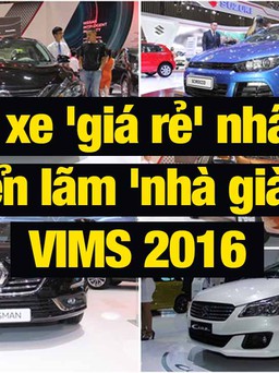 5 xe 'giá rẻ' nhất triển lãm 'nhà giàu' VIMS 2016