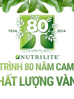 Nutrilite - Hành trình 80 năm cam kết vì “chất lượng vàng”