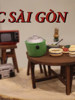 Tái hiện Sài Gòn xưa qua những mô hình thu nhỏ