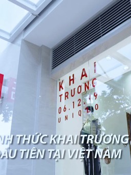 UNIQLO chính thức khai trương cửa hàng đầu tiên tại Việt Nam