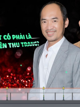 My bus – Your show: Tiến Luật có phải là cái "bóng" kè kè bên Thu Trang?