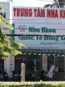 Nhiều phòng khám nha khoa ở Bình Phước hoạt động dù không có giấy phép