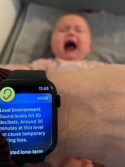 Apple Watch cảnh báo tiếng trẻ khóc có thể ảnh hưởng thính giác